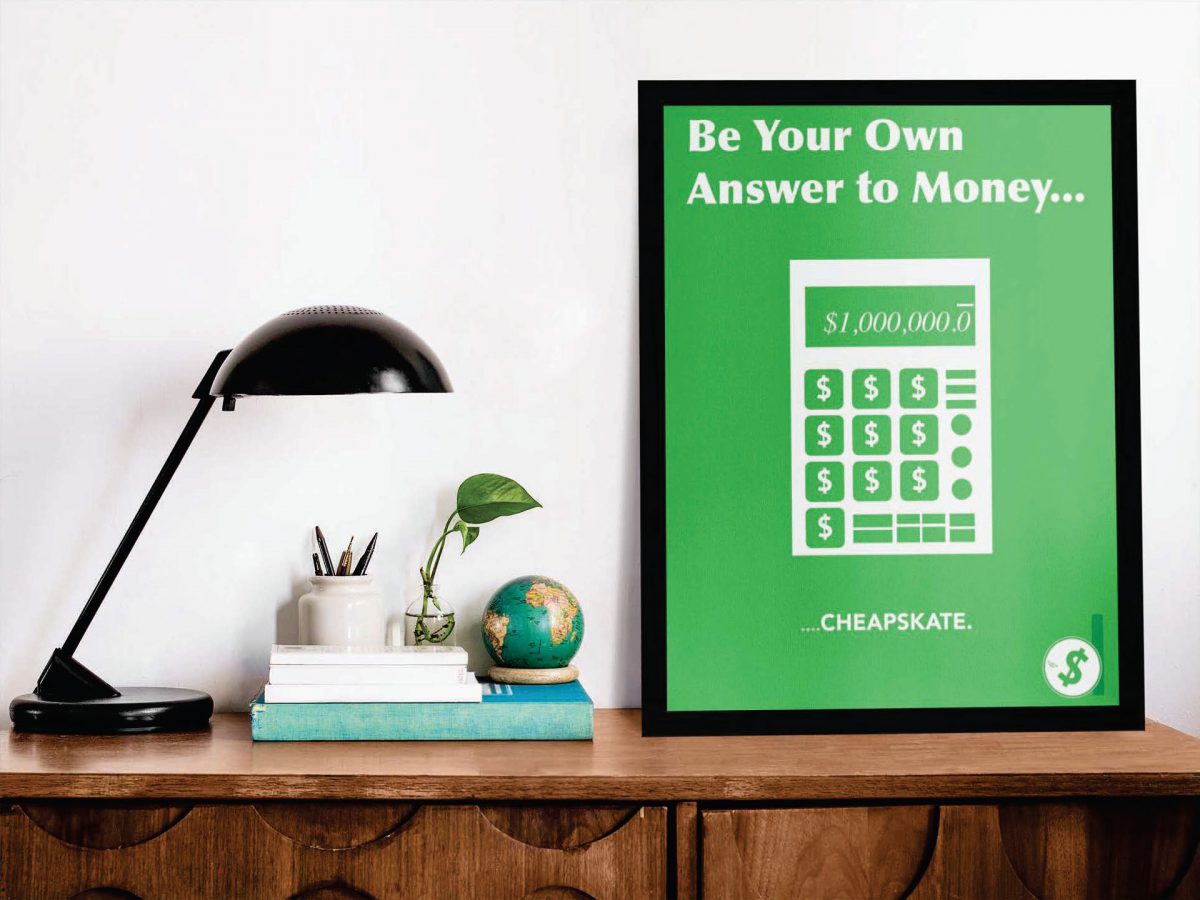 CHEAPSKATE Poster – “Be Your Own Answer to Money (ATM).”